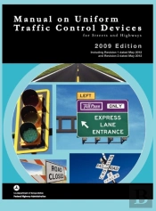 Manual On Uniform Traffic Control For Streets And Highways (Includes Changes 1 And 2 Dated May 2012)