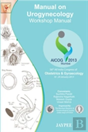 Manual On Urogynecology: Workshop Manual