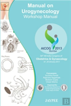 Bertrand.pt - Manual On Urogynecology: Workshop Manual