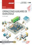 Manual. Operaciones Auxiliares De Almacenaje (Mf1325_1). Certificados De Profesionalidad. Actividade