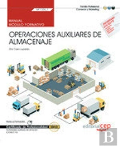 Manual. Operaciones Auxiliares De Almacenaje (Mf1325_1). Certificados De Profesionalidad. Actividade