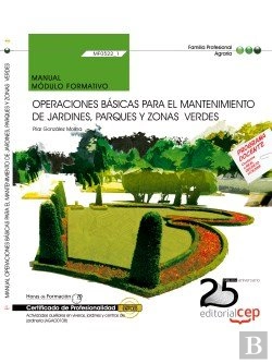 Bertrand.pt - Manual. Operaciones Basicas Para El Mantenimiento De Jardines, Parques Y Zonas Verdes (Mf0522_1). Certifi