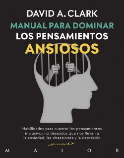 Bertrand.pt - Manual Para Dominar Los Pensamientos Ansiosos. Habilidades Para Superar Los Pensamientos Intrusivos