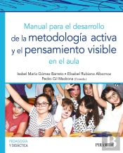 Manual Para El Desarrollo De La Metodología Activa Y El Pensamiento Visible En El Aula