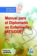 Manual Para El Diplomado En Enfermer¡A (Ats-Due). Simulacros De Examen