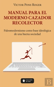 Manual Para El Moderno Cazador Recolector