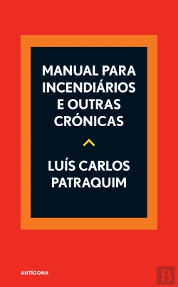 Bertrand.pt - Manual para Incendiários e Outras Crónicas
