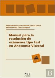 Manual Para La Resolucion De Examenes Tipo Test En Anatomia Visceral