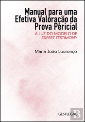 Manual para uma Efetiva Valoração da Prova Pericial à Luz do Modelo de Expert Testimony