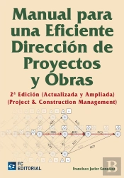 Manual Para Una Eficiente Dirección De Proyectos Y Obras