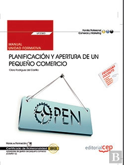 Bertrand.pt - Manual. Planificacion Y Apertura De Un Pequeño Comercio (Uf2380). Certificados De Profesionalidad. Activi