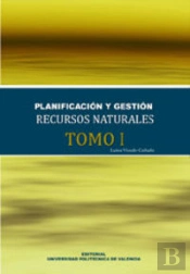 Manual Planificación Y Gestión De Recursos Naturales (Tomo I)