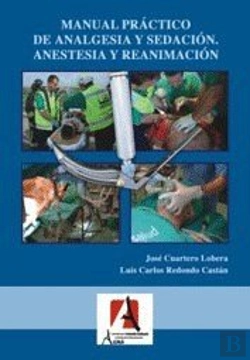 Bertrand.pt - Manual Práctico De Analgesia Y Sedación. Anestesia Y Reanimación
