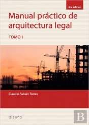 Manual Práctico De Arquitectura Legal. Tomo I