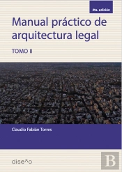 Manual Práctico De Arquitectura Legal. Tomo Ii