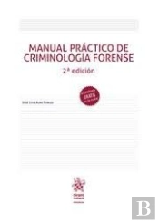 Manual Practico De Criminologia Forense 2ª Edicion 2022