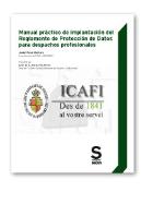 Manual Práctico De Implantación Del Reglamento De Protección De Datos Para Despachos Profesionales (