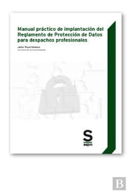 Bertrand.pt - Manual Práctico De Implantación Del Reglamento De Protección De Datos Para Despachos Profesionales