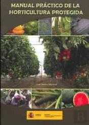 Manual Práctico De La Horticultura Protegida
