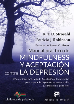 Bertrand.pt - Manual Práctico De Mindfulness Y Aceptación Contra La Depresión. Cómo Utilizar La Terapia De Aceptac
