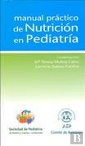 Manual Práctico De Nutrición En Pediatr¡A