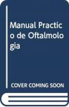 Manual Practico De Oftalmologia