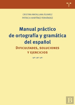 Bertrand.pt - Manual Práctico De Ortografía Y Gramática Del Español