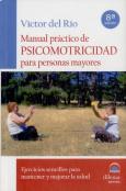 Manual Práctico De Psicomotricidad Para Personas Mayores