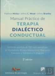 Manual Práctico De Terapia Dialéctico Conductual. Ejercicios Prácticos De Tdc Para Aprendizaje De Mi