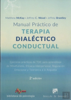 Bertrand.pt - Manual Práctico De Terapia Dialéctico Conductual. Ejercicios Prácticos De Tdc Para Aprendizaje De Mi