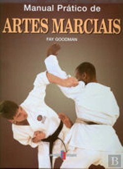 Bertrand.pt - Manual Prático de Artes Marciais