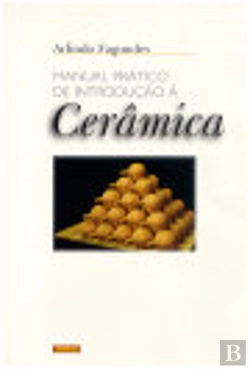 Bertrand.pt - Manual Prático de Introdução à Cerâmica
