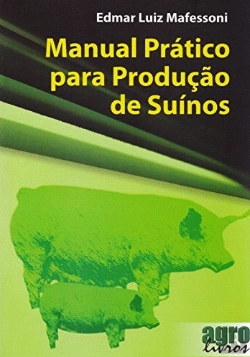 Bertrand.pt - Manual Prático Para Produção De Suínos