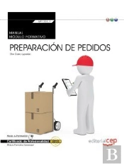 Manual. Preparacion De Pedidos (Transversal: Mf1326_1). Certificados De Profesionalidad