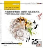 Manual. Procedimientos De Gestión En El Control Y Protección Del Medio Natural (Uf1262). Certificado