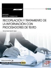 Manual. Recopilacion Y Tratamientode La Informacion Con Procesadoresde Texto (Transversal: Uf0327). Cer