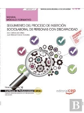 Manual. Seguimiento Del Proceso De Inserción Sociolaboral De Personas Con Discapacidad (Mf1037_3). C