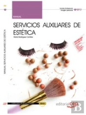 Manual Servicios Auxiliares De Estetica: Certificados De Profesionalidad