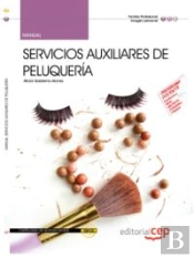 Manual Servicios Auxiliares De Peluquería. Certificados De Profesionalidad