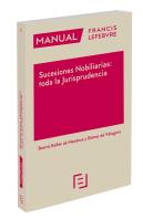 Manual Sucesiones Nobiliarias: Toda La Jurisprudencia