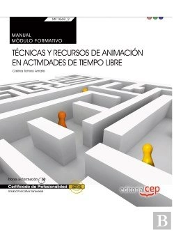 Bertrand.pt - Manual. Técnicas Y Recursos De Animación En Actividades De Tiempo Libre (Transversal: Mf1868_2). Cer