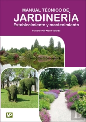 Manual Técnico De Jardinería. Establecimiento Y Mantenimiento