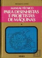 Manual Tecnico para Desenhistas e Projetistas de Maquinas Vol 1