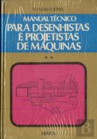 Manual Tecnico para Desenhistas e Projetistas de Maquinas Vol 2
