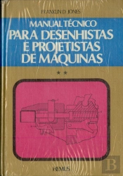 Manual Tecnico para Desenhistas e Projetistas de Maquinas Vol 2