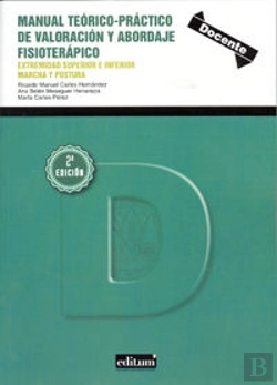 Bertrand.pt - Manual Teórico-Práctico De Valoración Y Abordaje Fisioterápico. 2º Edición. Extremidad Superior E In
