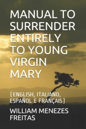 Manual To Surrender Entirely To Young Virgin Mary
