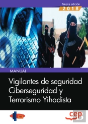 Manual. Vigilantes De Seguridad. Ciberseguridad Y Terrorismo Yihadista