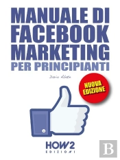 Manuale Di Facebook Marketing Per Principianti