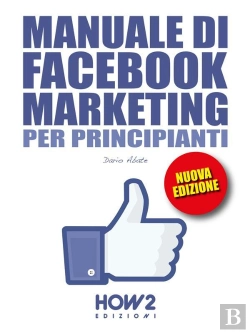 Bertrand.pt - Manuale Di Facebook Marketing Per Principianti